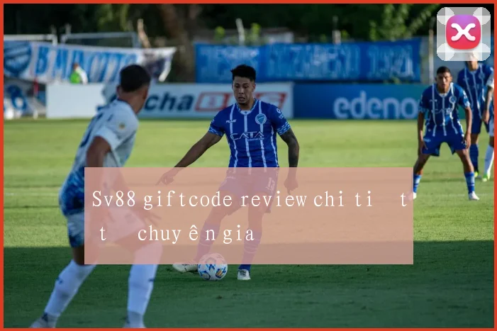 Sv88 giftcode review chi tiết từ chuyên gia